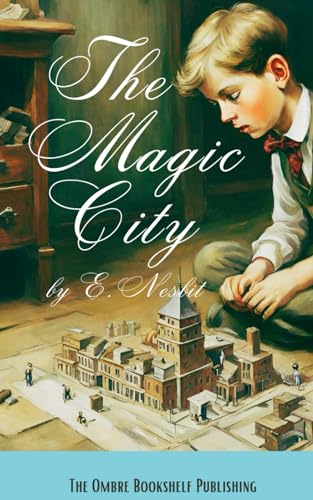 The Magic City: A children’s story of imagination von Independently published
